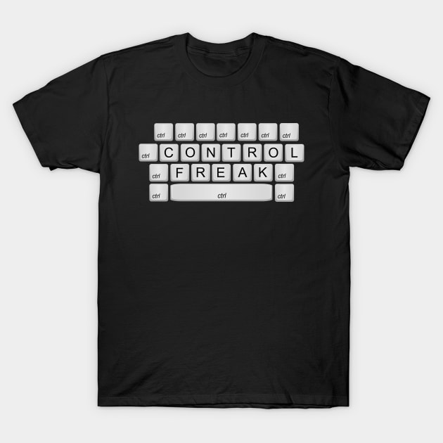 Control Freak T-Shirt by Slap Cat Designs